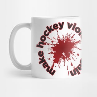 Make hockey violent again Mug